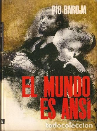 Libros: BAROJA, P&iacute;o.- - El mundo es ans&iacute;. Novela. - Foto 1