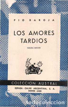 Libros: BAROJA, P&iacute;o.- - Los amores tard&iacute;os. Novela - Foto 1