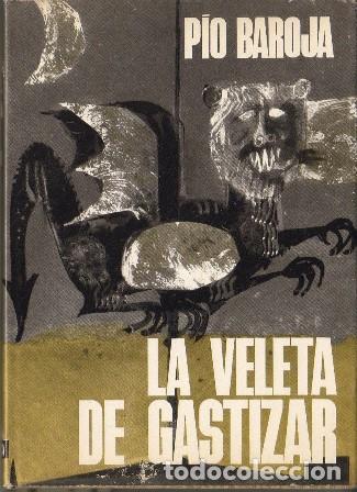 Libros: BAROJA, P&iacute;o.- - La veleta de Gastizar. Novela. - Foto 1