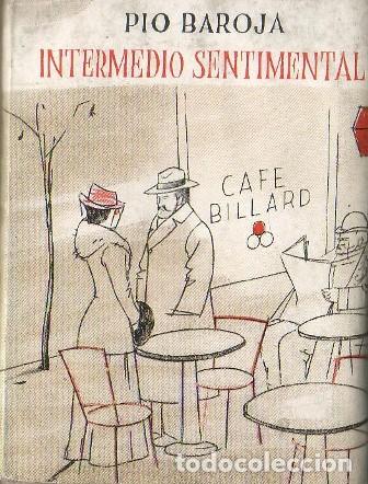 Libros: BAROJA, P&iacute;o.- - Intermedio sentimental. - Foto 1