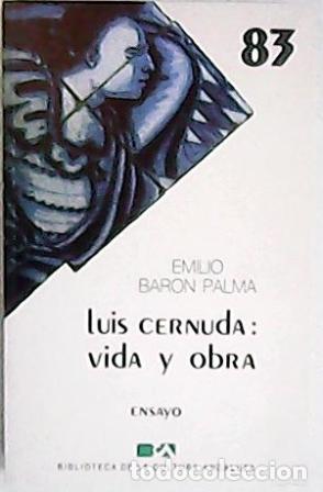 Libros: BARON PALMA, Emilio.- - Luis Cernuda: vida y obra. - Foto 1
