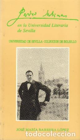Libros: BARRERA LOPEZ, Jos&eacute; Mar&iacute;a.- - Pedro Salinas en la Universidad de Sevilla