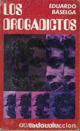 Libros: BASELGA, Eduardo.- - Los drogadictos. - Foto 1