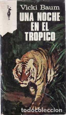 Libros: BAUM, Vicki.- - Una noche en el tr&oacute;pico. Novela. - Foto 1