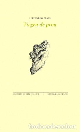Libros: BEKES, Alejandro.- - Virgen de proa. - Foto 1