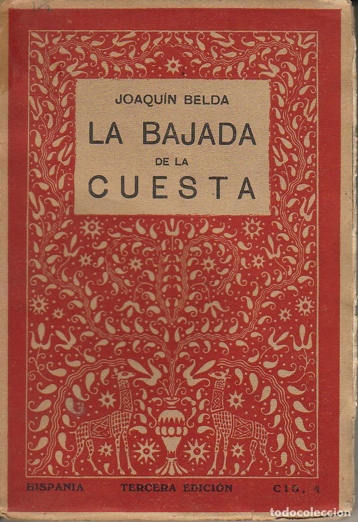 Libros: BELDA, Joaqu&iacute;n.- - La bajada de la cuesta. Novela. - Foto 1