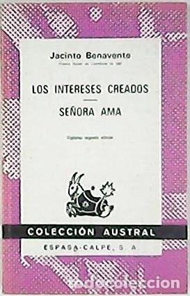 Libros: BENAVENTE, Jacinto.- - Los intereses creados. Se&ntilde;ora Ama. - Foto 1
