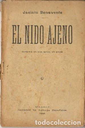 Libros: BENAVENTE, Jacinto.- - El nido ajeno. (Comedia). - Foto 1