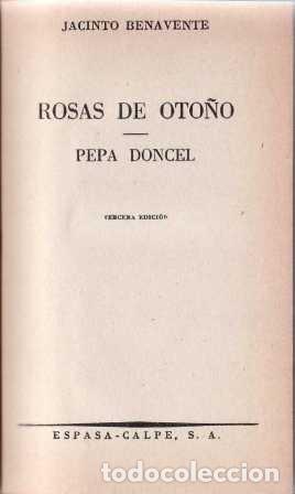 Libros: BENAVENTE, Jacinto.- - Rosas de oto&ntilde;o - Pepa Doncel. - Foto 1