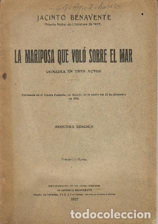 Libros: BENAVENTE, Jacinto.- - La mariposa que vol&oacute; sobre el mar. Comedia. - Foto 1