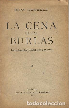 Libri di seconda mano: BENELLI, Sem.- - La cena de las burlas. Poema dram&aacute;tico en cuatro actos y en verso.