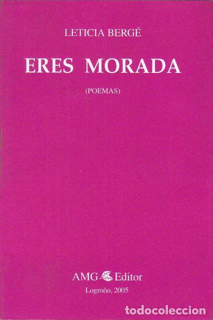Libros: BERG&Eacute;, Leticia.- - Eres morada (Poemas). - Foto 1