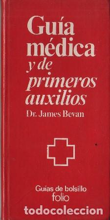 Libros: BEVAN, James.- - Gu&iacute;a m&eacute;dica y de primeros auxilios. - Foto 1