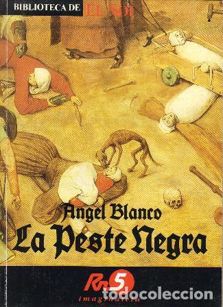 Libros: BLANCO, Angel.- - La peste negra. Ensayo. - Foto 1