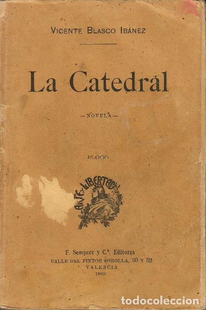 Libros: BLASCO IB&Aacute;&Ntilde;EZ, Vicente.- - La catedral. Novela. - Foto 1