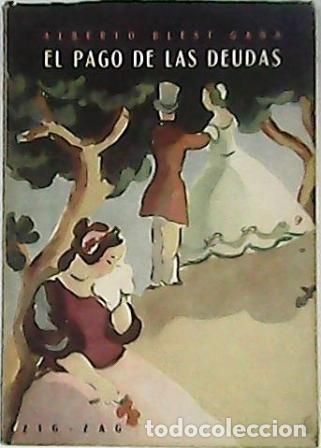 Libros: BLEST GANA, Alberto.- - El pago de las deudas. Novela. - Foto 1