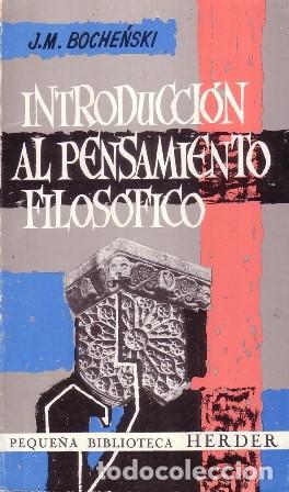 Libros: BOCH&Eacute;NSKI, J. M.- - Introducci&oacute;n al pensamiento filos&oacute;fico. - Foto 1