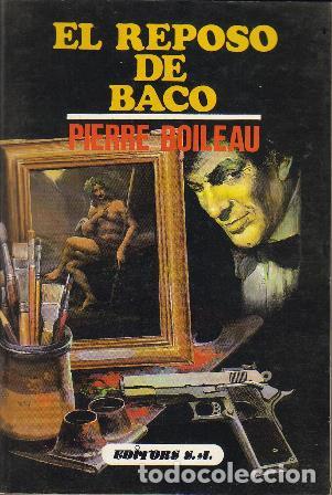 Libros: BOILEAU, Pierre.- - El reposo de Baco. Novela. - Foto 1