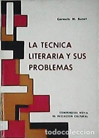 Libri di seconda mano: BONET, Carmelo M.- - La t&eacute;cnica literaria y sus problemas.
