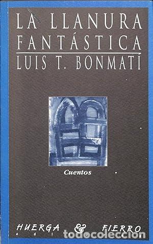books: BONMATI, Luis T.- - La llanura fant&aacute;stica. Cuentos. 12 ilustraciones de Eduardo Lastres.