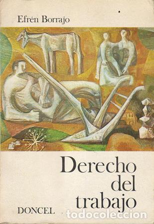 Libros: BORRAJO, Efr&eacute;n.- - Derecho del trabajo (Texto para docencia). - Foto 1