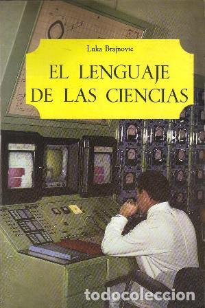 Libros: BRAJNOVIC, Luka.- - El lenguaje de las ciencias. - Foto 1