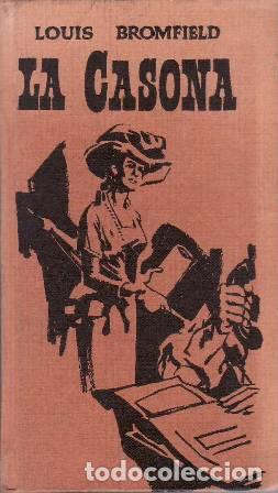 Libros: BROMFIELD, Louis.- - La casona. Versi&oacute;n de Agust&iacute;n Gonz&aacute;lez. Novela. - Foto 1