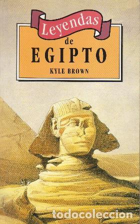Libros: BROWN, Kyle.- - Leyendas de Egipto. - Foto 1