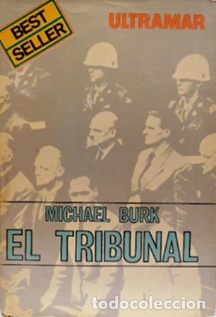 Libros: BURK, Michael.- - El tribunal. Traducci&oacute;n de Francisco Torres Oliver. - Foto 1