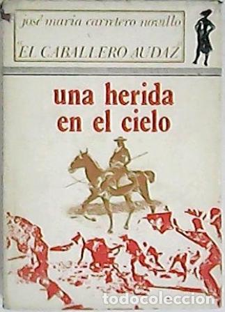 Libros: CABALLERO AUDAZ, El.- - Una herida en el cielo. - Foto 1