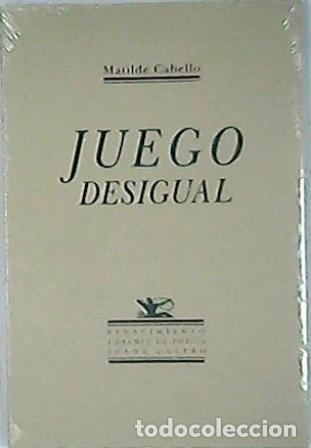 Libros: CABELLO, Matilde.- - Juego desigual. Poes&iacute;a. - Foto 1