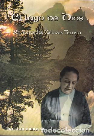 Libros: CABEZAS TERRERO, Mar&iacute;a Mercedes.- - El lago de Dios. Perfil autobiogr&aacute;fico.