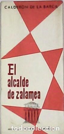 Libros: CALDERON DE LA BARCA, Pedro.- - El alcalde de Zalamea. - Foto 1
