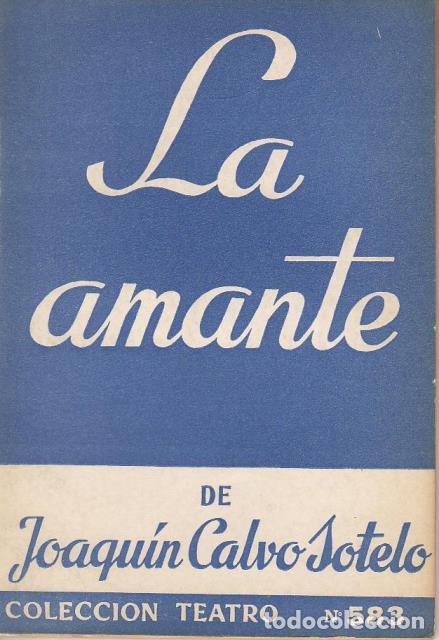 Libros: CALVO SOTELO, Joaqu&iacute;n.- - La amante. Comedia en tres actos. - Foto 1