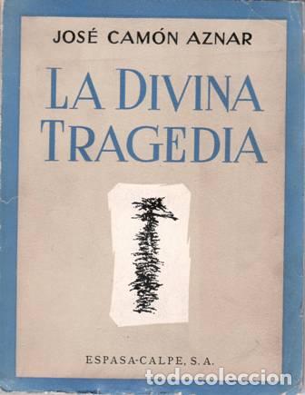 Libros: CAM&Oacute;N AZNAR, Jos&eacute;.- - La divina tragedia. Poes&iacute;a. - Foto 1