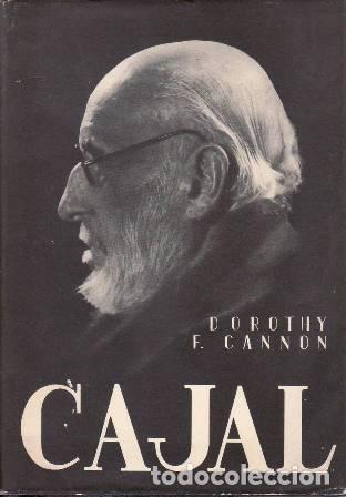 Libros: CANNON, Dorothy F.- - Vida de Santiago Ram&oacute;n y Cajal (Explorador del cerebro humano). Pr&oacute;logo de Sir