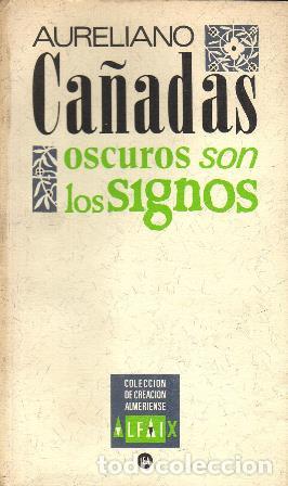Libros: CA&Ntilde;ADAS, Aureliano.- - Oscuros son los signos. - Foto 1