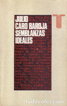 Libri di seconda mano: CARO BAROJA, Julio.- - Semblanzas ideales. (Con una del autor por Davydd Greenwood).