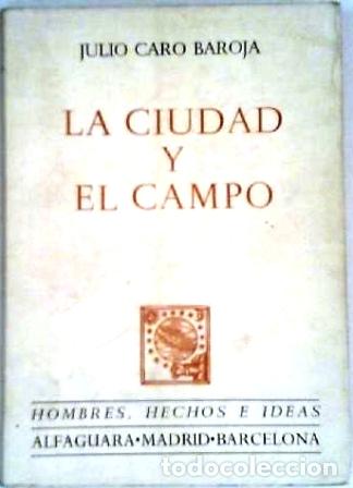 Livros em segunda m&atilde;o: CARO BAROJA, Julio.- - La ciudad y el campo.