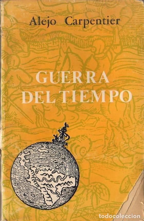 Libros: CARPENTIER, Alejo.- - Guerra del tiempo. Novela. - Foto 1