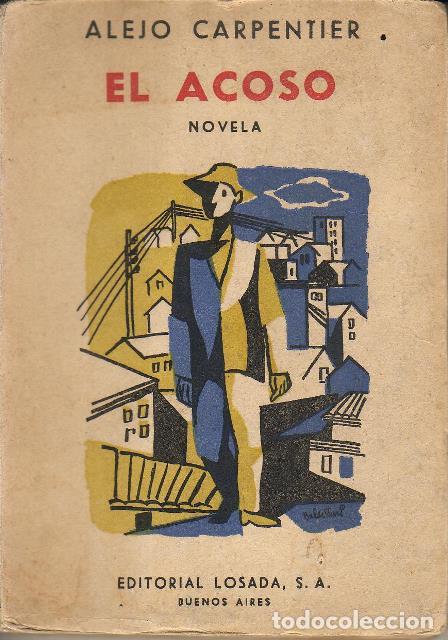 Libros: CARPENTIER, Alejo.- - El acoso. Novela. - Foto 1