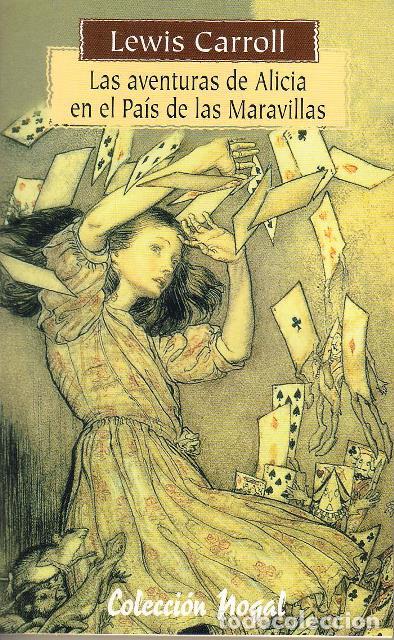 Libros: CARROLL, Lewis.- - Las aventuras de Alicia en el Pa&iacute;s de las Maravillas.