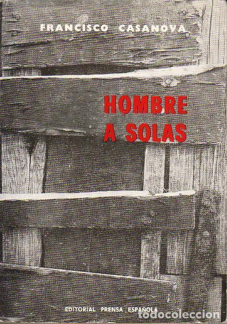 Libros: CASANOVA, Francisco.- - Hombre a solas. Novela. - Foto 1