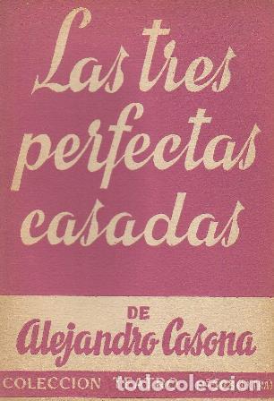 Libros: CASONA, Alejandro.- - Las tres perfectas casadas. Comedia en tres actos. - Foto 1