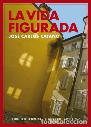 Libros: CATA&Ntilde;O, Jos&eacute; Carlos.- - La vida figurada (2008-2009). - Foto 1