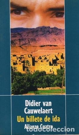 Libros: CAUWELAERT, Didier van.- - Un billete de ida. Novela. - Foto 1