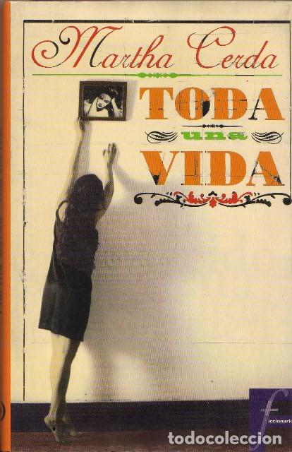 Libros: CERDA, Martha.- - Toda una vida. Novela. - Foto 1
