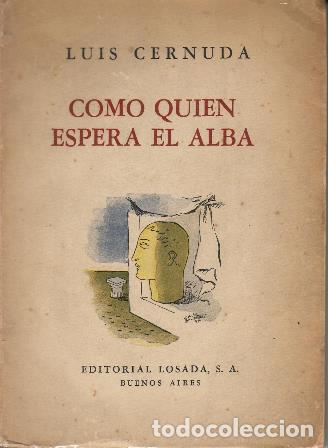 Libros: CERNUDA, Luis.- - Como quien espera el alba (1941-1944). Cubierta de Silvio Baldessari. - Foto 1
