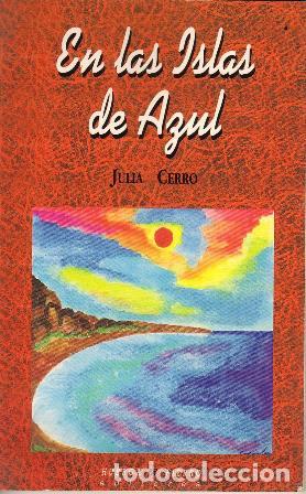 Libros: CERRO, Julia.- - En las islas de Azul. Poes&iacute;a. - Foto 1