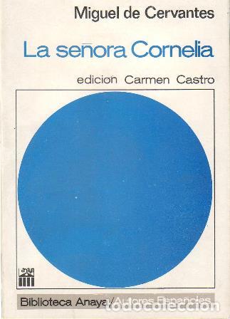 Libros: CERVANTES, Miguel de.- - La se&ntilde;ora Cornelia. Edici&oacute;n de Carmen Castro. - Foto 1